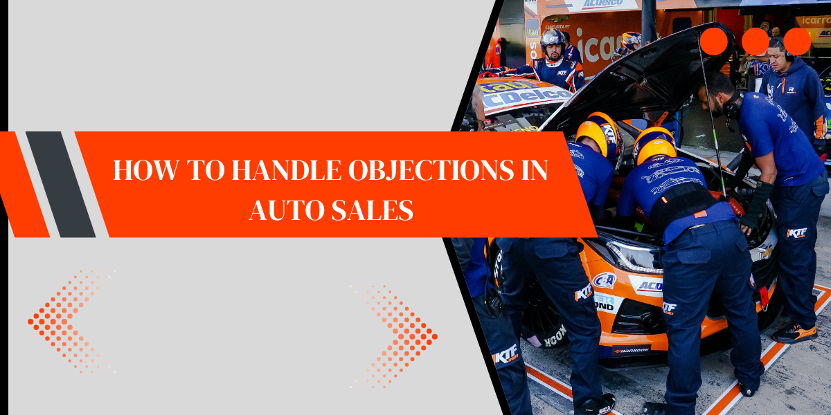 How to Handle Objections in Auto Sales