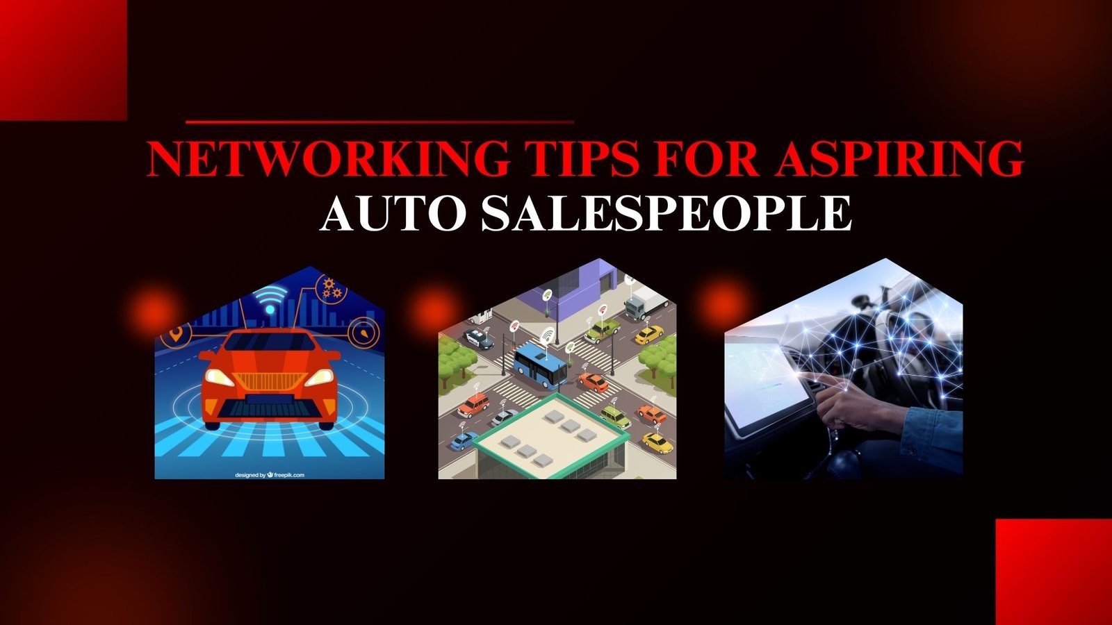 Networking Tips for Aspiring Auto Salespeople