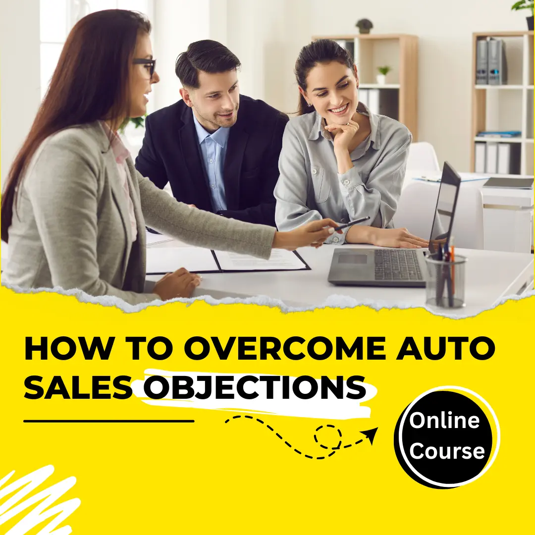 How to Overcome Auto Sales Objections How to Overcome Auto Sales Objections