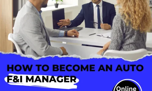 How to Become an Auto F&I Manager How to Become an Auto F&I Manager